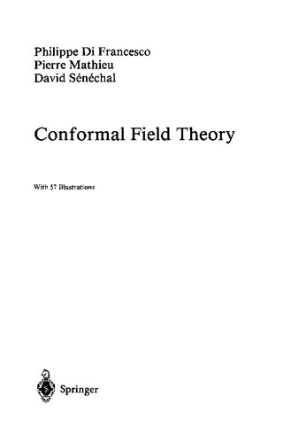 Conformal Field Theory Graduate Texts In Contemporary Physics Softcover Reprint Of The Original 1st Ed 1997 Philippe Francesco