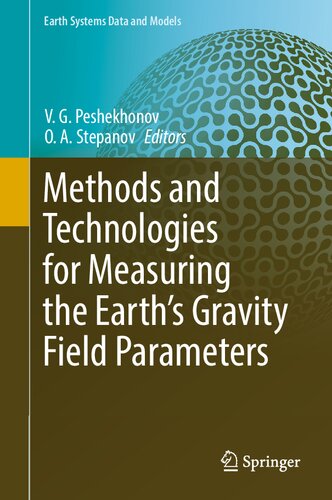 Methods And Technologies For Measuring The Earths Gravity Field Parameters V G Peshekhonov