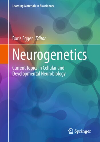 Neurogenetics Current Topics In Cellular And Developmental Neurobiology Boris Egger