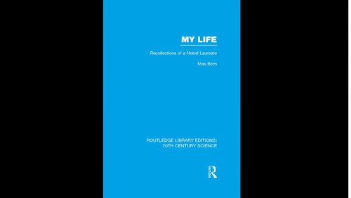 My Life Recollections Of A Nobel Laureate Born Max