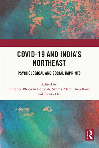 Covid19 And Indias Northeast 1st Edition Indranee Phookan Borooah Editor