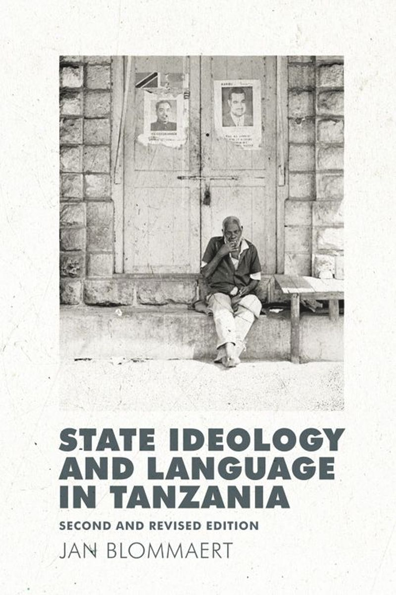State Ideology And Language In Tanzania Second And Revised Edition 2 Webready Pdf Jan Blommaert