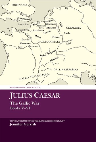 Julius Caesar The Gallic War Books Vvi Jennifer Gerrish