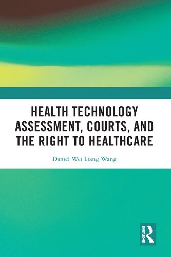 Health Technology Assessment Courts And The Right To Healthcare Daniel Wang