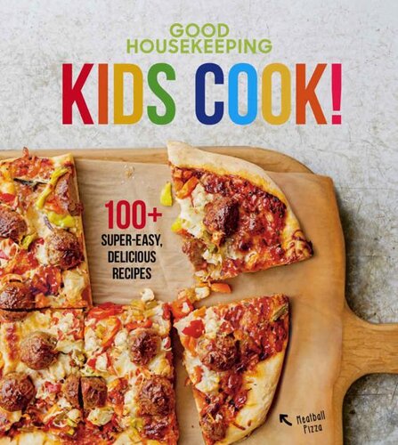 Kids Cook 100 Super Easy Kids Recipes Good Housekeeping Kids Cookbooks Good Housekeeping Susan Westmoreland