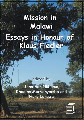 Mission In Malawi Essays In Honour Of Klaus Fiedler Jonathan S Nkhoma Editor