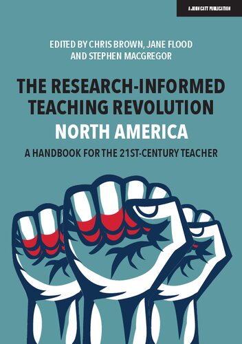 The Researchinformed Teaching Revolution North America A Handbook For The 21st Century Teacher Chris Brown Editor