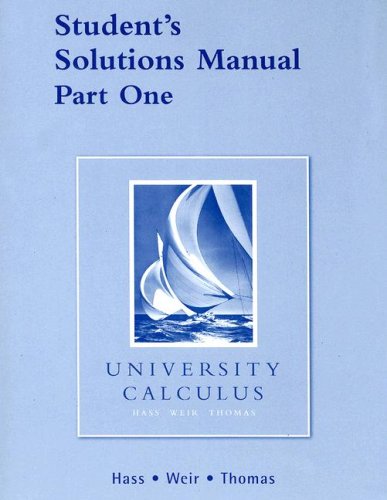 Students Solutions Manual Part One For University Calculus Joel R Hass