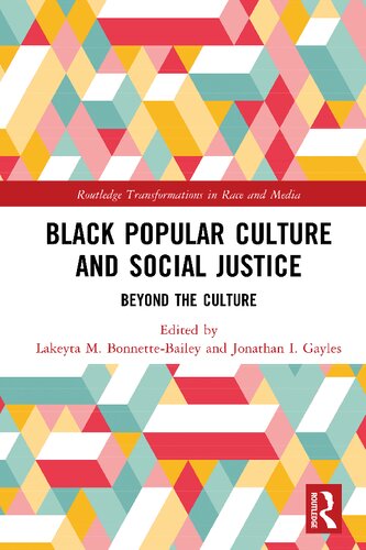 Black Popular Culture And Social Justice 1st Edition Lakeyta M Bonnettebailey