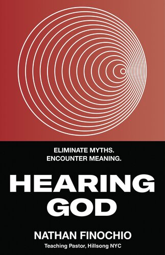 Hearing God Eliminate Myths Encounter Meaning Nathan Finochio