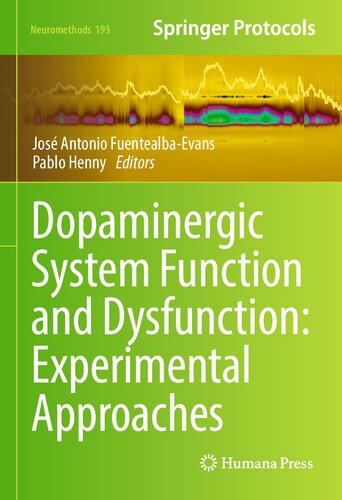 Dopaminergic System Function And Dysfunction Experimental Approaches Jos Antonio Fuentealbaevans