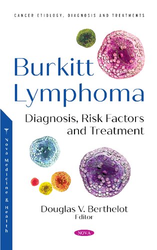 Burkitt Lymphoma Diagnosis Risk Factors And Treatment Douglas V Berthelot