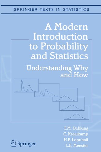 A Modern Introduction To Probability And Statistics Understanding Why And How 1st Edition Fm Dekking