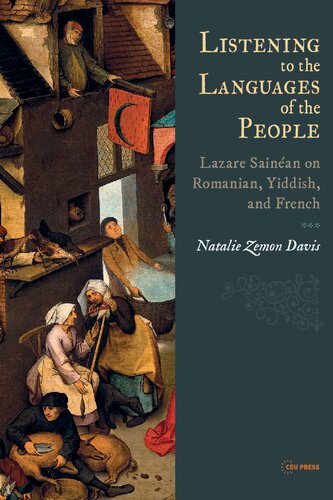 Listening To The Languages Of The People Lazare Sainan On Romanian Yiddish And French Natalie Zemon Davis