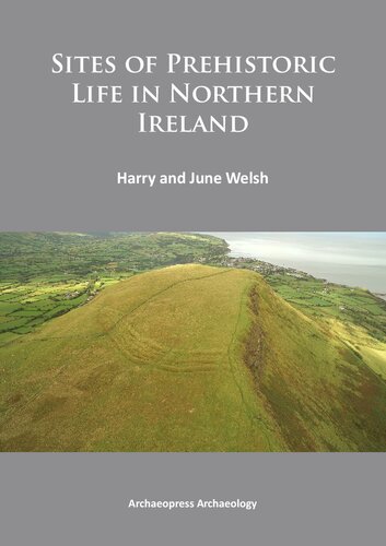 Sites Of Prehistoric Life In Northern Ireland Harry Welsh June Welsh