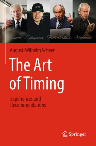 The Art Of Timing Experiences And Recommendations Augustwilhelm Scheer