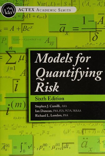 Models For Quantifying Risk 6th Edition Stephen J Camilli Ian Duncan Richard L London