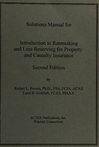Introduction To Ratemaking And Loss Reserving For Property And Casualty Insurance 2nd Edition Robert L Brown Leon R Gottlieb