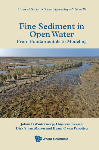 Fine Sediment In Open Water From Fundamentals To Modeling Johan C Winterwerp