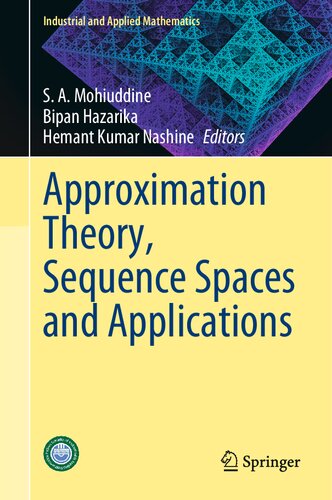 Approximation Theory Sequence Spaces And Applications S A Mohiuddine