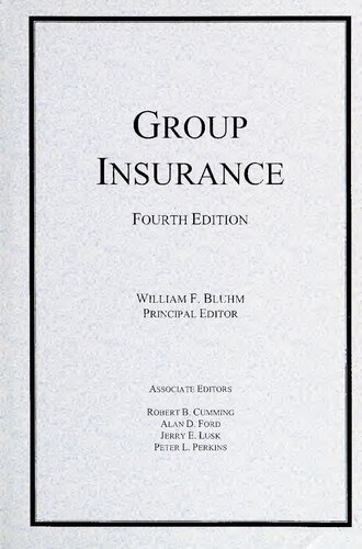 Group Insurance 4th Edition William F Bluhm Robert B Cumming Allan D Ford Jerry E Lusk Peter L Perkins
