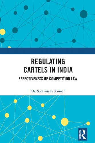 Regulating Cartels In India Sudhanshu Kumar