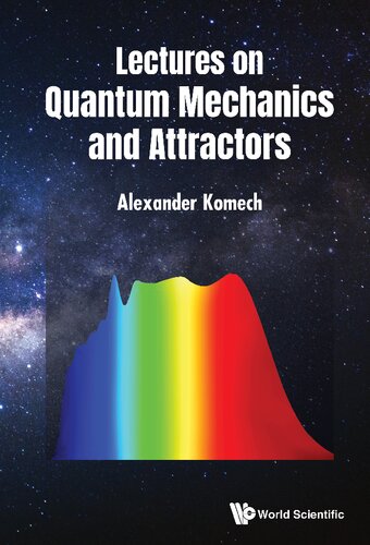 Lectures On Quantum Mechanics And Attractors Alexander Komech