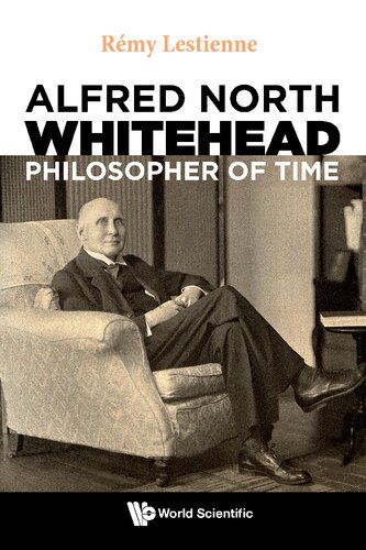 Alfred North Whitehead Philosopher Of Time Rmy Lestienne