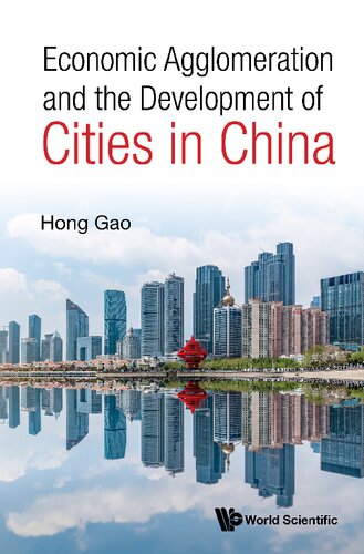 Economic Agglomeration And The Development Of Cities In China Hong Gao