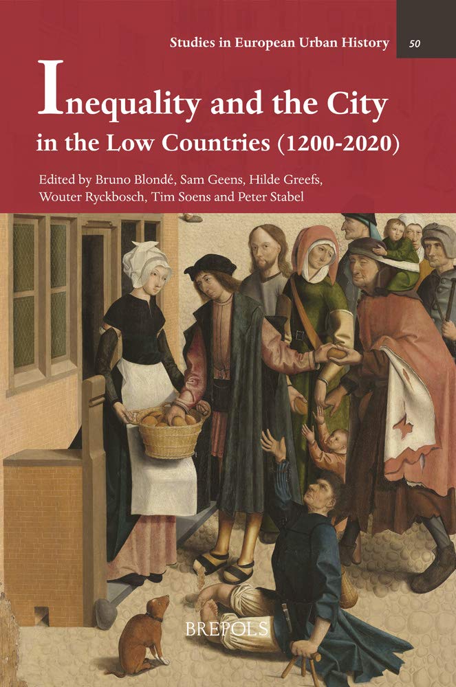 Inequality And The City In The Low Countries 12002020 Tim Soens