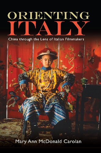 Orienting Italy China Through The Lens Of Italian Filmmakers Mary Ann Mcdonald Carolan