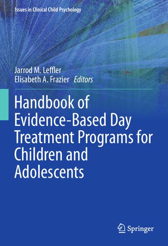 Handbook Of Evidencebased Day Treatment Programs For Children And Adolescents Jarrod M Leffler