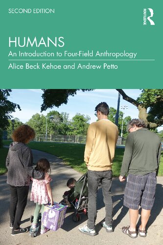Humans An Introduction To Fourfield Anthropology 2nd Edition Alice Beck Kehoe