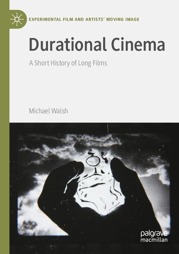 Durational Cinema A Short History Of Long Films Michael Walsh