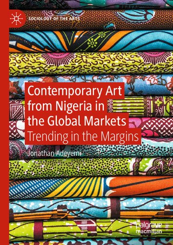 Contemporary Art From Nigeria In The Global Markets Trending In The Margins Jonathan Adeyemi