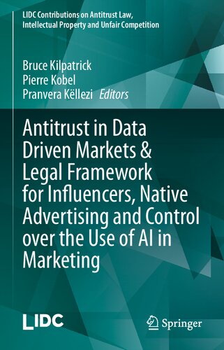 Antitrust In Data Driven Markets Legal Framework For Influencers Native Advertising And Control Over The Use Of Ai In Marketing Bruce Kilpatrick