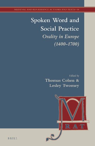 Spoken Word And Social Practice Orality In Europe 14001700 Thomas V Cohen