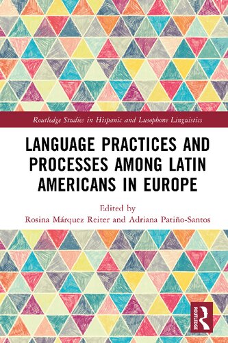 Language Practices And Processes Among Latin Americans In Europe Rosina Mrquez Reiter