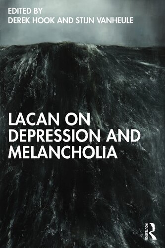 Lacan On Depression And Melancholia Derek Hook Stijn Vanheule