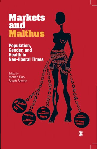 Markets And Malthus Population Gender And Health In Neoliberal Times 1st Edition Mohan Rao Editor