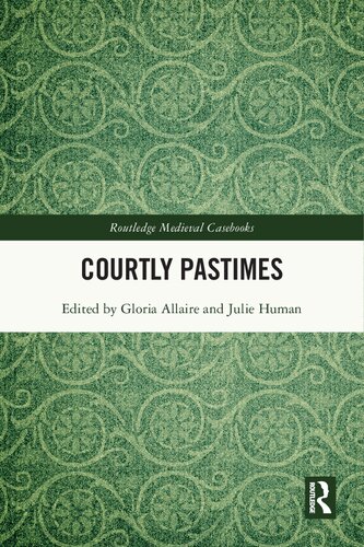 Courtly Pastimes Gloria Allaire Julie Human
