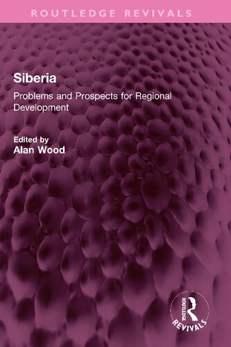 Siberia Problems And Prospects For Regional Development Alan Wood
