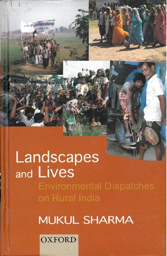 Landscapes And Lives Environmental Dispatches On Rural India Mukul Sharma
