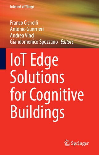 Iot Edge Solutions For Cognitive Buildings Franco Cicirelli Antonio Guerrieri
