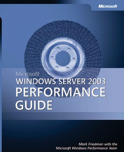 Microsoft Windows Server 2003 Performance Guide Mark Friedman