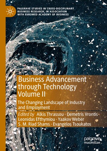 Business Advancement Through Technology Volume Ii The Changing Landscape Of Industry And Employment 1st Ed 2022 Alkis Thrassou