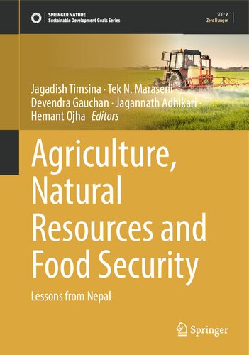 Agriculture Natural Resources And Food Security Lessons From Nepal Jagadish Timsina