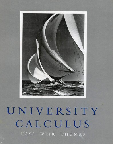 University Calculus 1st Edition Joel R Hass Maurice D Weir