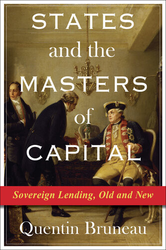 States And The Masters Of Capital Sovereign Lending Old And New Quentin Bruneau