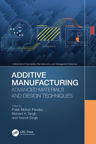 Additive Manufacturing Advanced Materials And Design Techniques Pulak Mohan Pandey